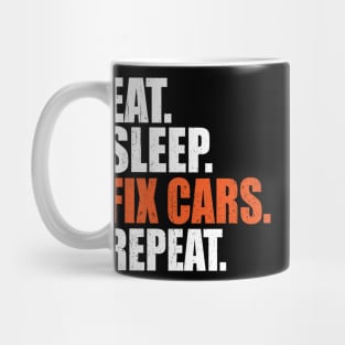 Eat Sleep Fix Cars Repeat Auto Mechanic Mug